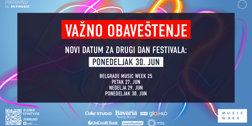 BELGRADE MUSIC WEEK 25: VAŽNO OBAVEŠTENJE – Izmena datuma drugog festivalskog dana – Novi termin: ponedeljak 30. jun